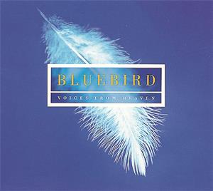 Bluebird – Voices from Heaven, Werke von Rutter, Stanford, Casals, Händel, Grieg, Finzi, Fauré, Tavener / Decca