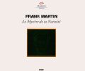 Frank Martin, Le Mystère de la Nativité / Musikszene Schweiz Frank Martin, Le Mystère de la Nativité / Musikszene Schweiz