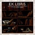 Ex libris – Die Musikalienbibliothek von J.S. Bach / Opus 111 Ex libris – Die Musikalienbibliothek von J.S. Bach / Opus 111