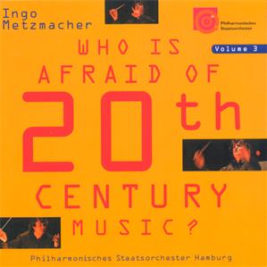 Who Is Afraid Of 20th Century Music? Vol. 3 / Sony Classical