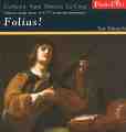 Folias! Virtuoso guitar music of C 17th on period instruments / Deux-Elles Folias! Virtuoso guitar music of C 17th on period instruments / Deux-Elles
