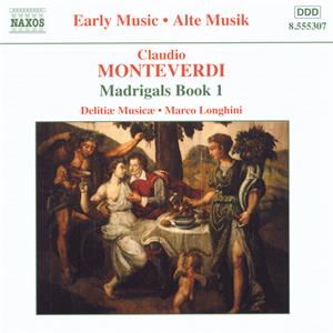 Claudio Monteverdi, Madrigals Book 1 / Naxos