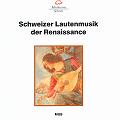 Schweizer Lautenmusik der Renaissance / Musikszene Schweiz Schweizer Lautenmusik der Renaissance / Musikszene Schweiz