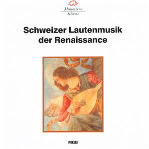 Schweizer Lautenmusik der Renaissance / Musikszene Schweiz