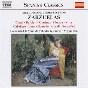 Preludes & Choruses from Zarzuelas / Naxos
