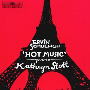 Erwin Schulhoff - Hot Music, Kathryn Stott / BIS
