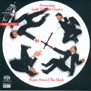 Amsterdam Loeki Stardust Quartet, Fugue Around The Clock / Channel Classics