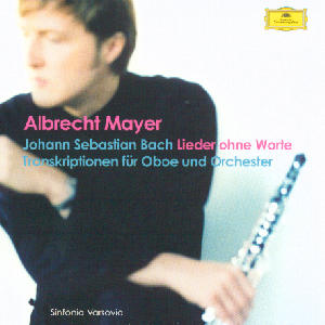 Albrecht Mayer, Johann Sebastian Bach - Lieder ohne Worte / DG