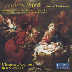 Laudate Pueri - Baroque Christmas, Weihnachtliche Arien, Duette & Pastoralen / OehmsClassics