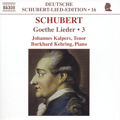 Deutsche Schubert-Lied-Edition - 16 Goethe Lieder - 3 / Naxos Deutsche Schubert-Lied-Edition - 16 Goethe Lieder - 3 / Naxos