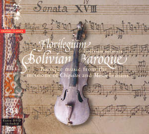 Bolivian Baroque, Baroque music from the missions of Chiquitos and Moxos Indians / Channel Classics