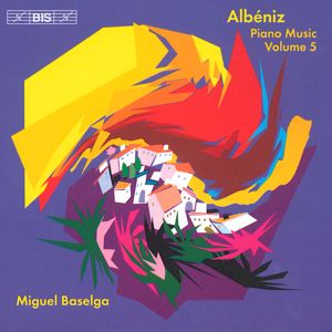Albéniz, Paino Music Volume 5 / BIS