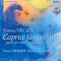 Ferenc Vecsey Caprice fantastique / Hungaroton Ferenc Vecsey Caprice fantastique / Hungaroton