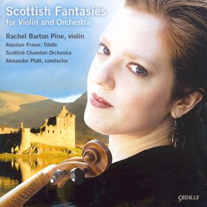 Scottish Fantasies for Violin and Orchestra / Cedille
