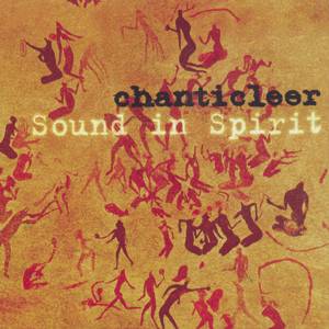 Chanticleer, Sound in Spirit / Warner Classics