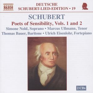 Franz Schubert: Deutsche Schubert-Lied-Edition 19, Poets of Sensibility Vols. 1 + 2 / Naxos
