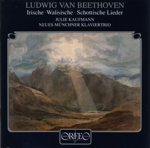 Ludwig van Beethoven Irische • Walisische • Schottische Lieder / Orfeo