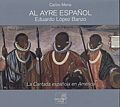 La cantada española en América / harmonia mundi La cantada española en América / harmonia mundi