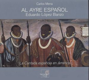 La cantada española en América / harmonia mundi