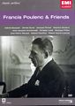 Francis Poulenc & Friends / EMI Francis Poulenc & Friends / EMI