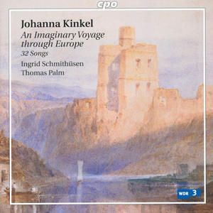 Johanna Kinkel An Imaginary Voyage through Europe Eine imaginäre Reise durch Europa / cpo