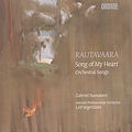 Einojuhani Rautavaara Song of My Heart - Orchestral Songs / Ondine Einojuhani Rautavaara Song of My Heart - Orchestral Songs / Ondine