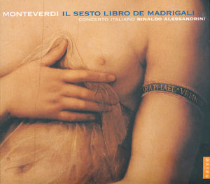 Claudio Monteverdi, Sexto Libro dei Mardigali / naïve