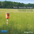 SOS – Save Our Songs Deutsche Volkslieder neu arrangiert / OehmsClassics SOS – Save Our Songs Deutsche Volkslieder neu arrangiert / OehmsClassics