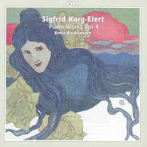Sigfrid Karg-Elert Piano Works Vol. 4 / cpo