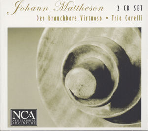 Johann Mattheson Der brauchbare Virtuose / NCA