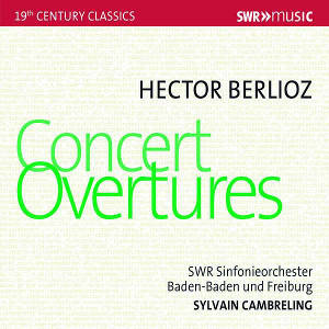 Hector Berlioz, Concert Overtures / SWRmusic