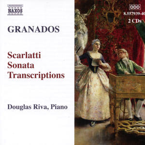 Enrique Granados Scarlatti Sonata Transcriptions / Naxos