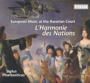 L' Harmonie des Nations, European Music at the Bavarian Court / Accent
