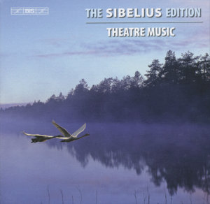 The Sibelius Edition Theatre Music / BIS