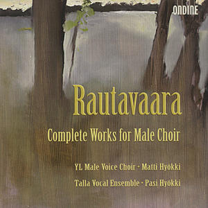 Einojuhani Rautavaara Complete Works for Male Choir / Ondine