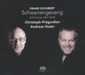 Franz Schubert Schwanengesang and songs after Seidl / Challenge Classics Franz Schubert Schwanengesang and songs after Seidl / Challenge Classics