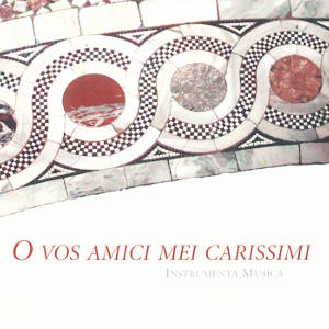 O vos amici mei carissimi Motetten, Canzonen und Sonaten Venezianischer Meister zur Zeit Monteverdis / Ramée