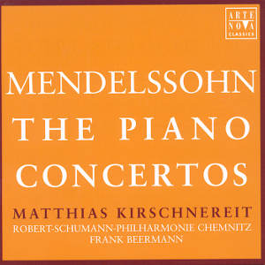 Mendelssohn The Piano Concertos / Arte Nova
