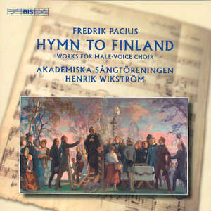 Fredrik Pacius Hymn to Finland Works for Male-Voice Choir / BIS