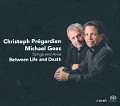 Between Life and Death Song and Arias / Challenge Classics Between Life and Death Song and Arias / Challenge Classics