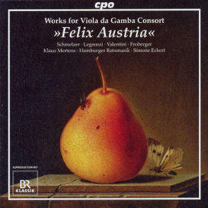 Felix Austria Musik der Habsburger Kaiser für Viola da Gamba-Consort / cpo