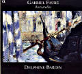 Gabriel Fauré Barcarolles / Alpha Productions Gabriel Fauré Barcarolles / Alpha Productions