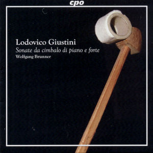 Lodovico Giustini Sonate da Cimbalo di piano e forte / cpo