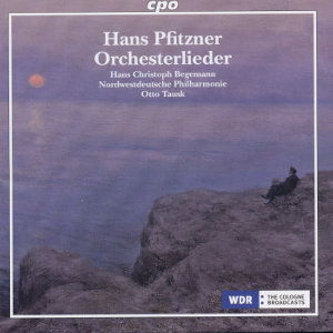 Hans Pfitzner Orchesterlieder • Orchestral Songs / cpo